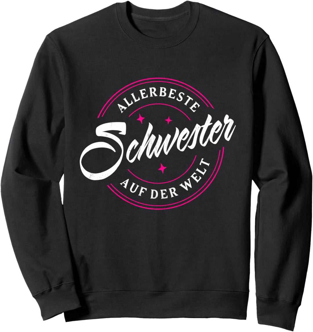 Allerbeste Schwester Auf Der Welt Geschwister Schwestern Sweatshirt
