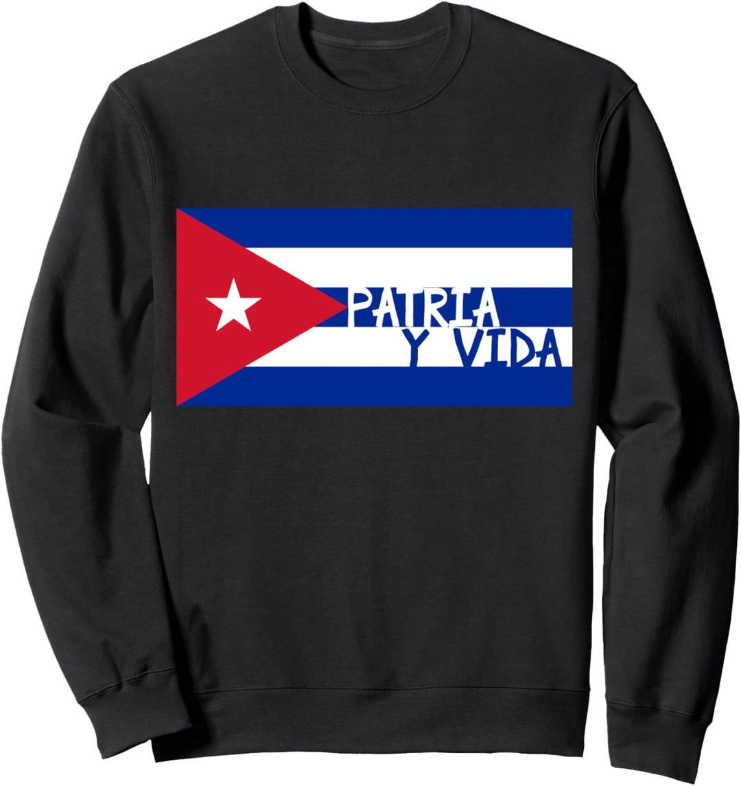Cuban Flag Cuban Freedom Cuba Patria Y Vida Sweatshirt