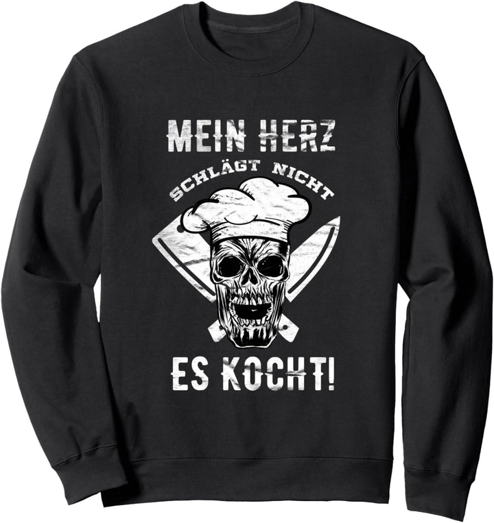 Mein Herz schlägt nicht es Kocht für Köche Sweatshirt