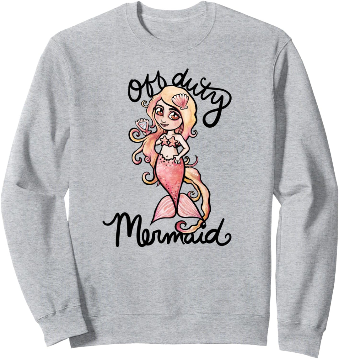 Off Duty Mermaid Cute mermaids art mermaid lovers Sweatshirt