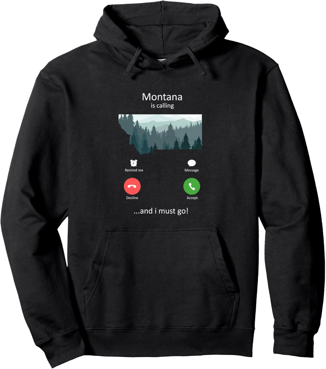 Montana Is Calling und ich muss gehen Funny Montana Pullover Hoodie