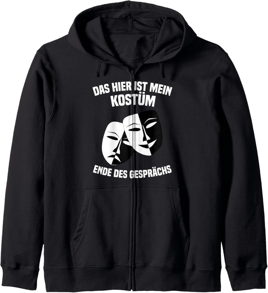 Das hier ist mein Kostüm Ende des Gesprächs Masken Geheimnis Kapuzenjacke