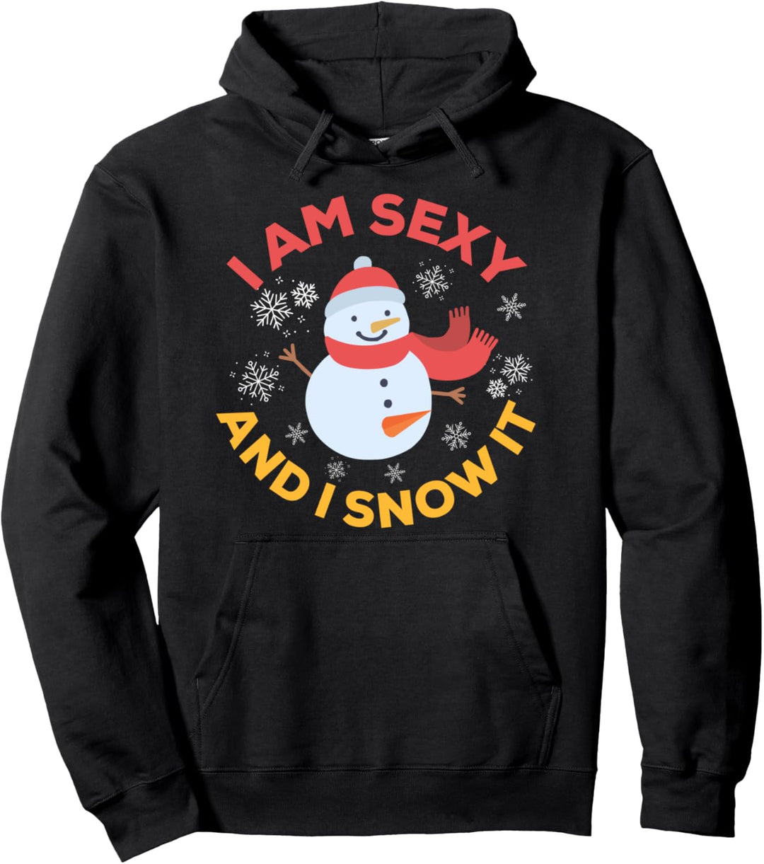 I Am Sexy And I Snow It Lustiger Schneemann Weihnachten Pullover Hoodie