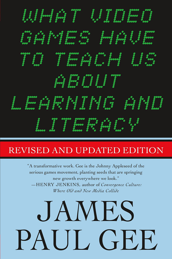 What Video Games Have to Teach Us About Learning and Literacy. Se: Revised and Updated Edition, Tasc