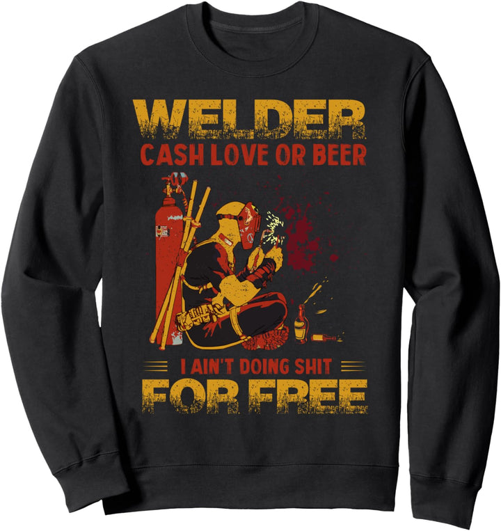 Funny Welder & Welding Sweatshirt