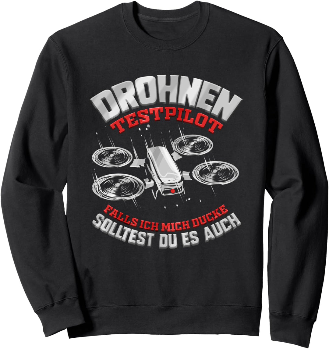 Drohnen Testpilot FPV Drone Racing Drohnenpilot Sweatshirt