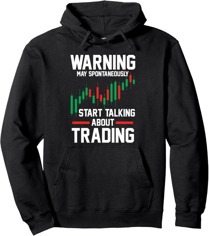 Warnung Kann spontan über Trading Money sprechen Pullover Hoodie