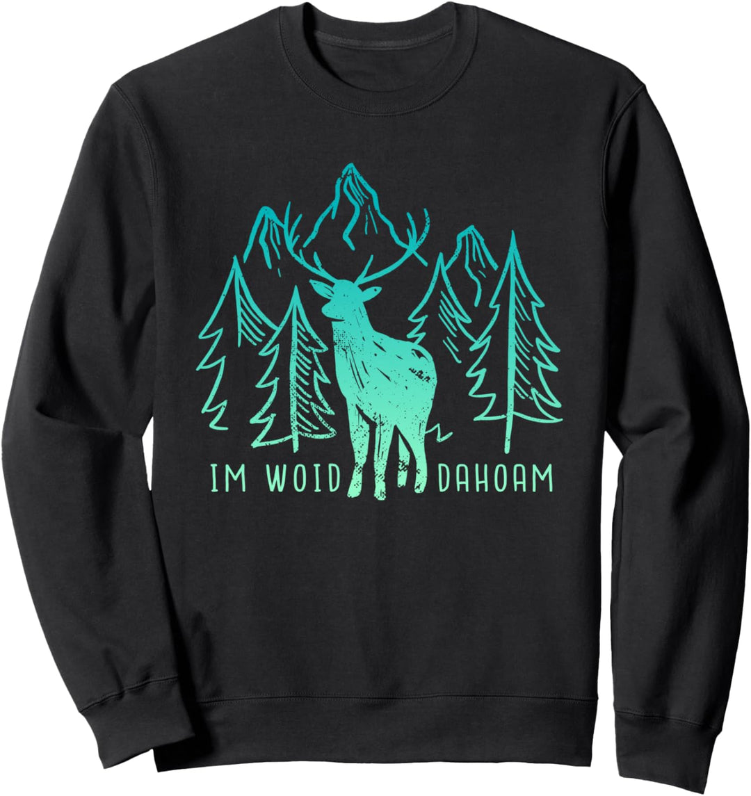 Im Woid Dahoam Sweatshirt