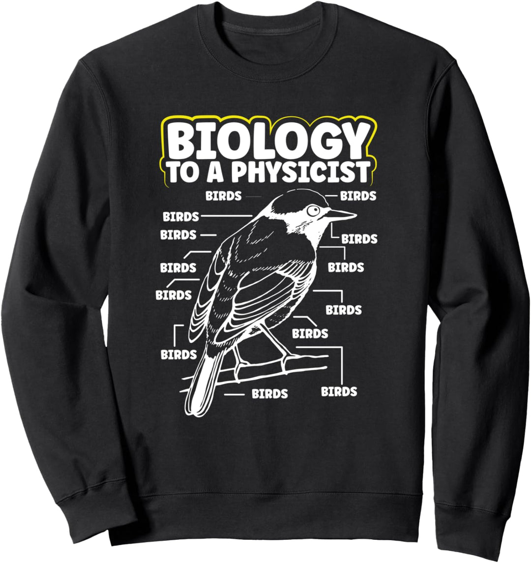 Biology To A Physicist Biologe Mikrobiologe Biologie Sweatshirt