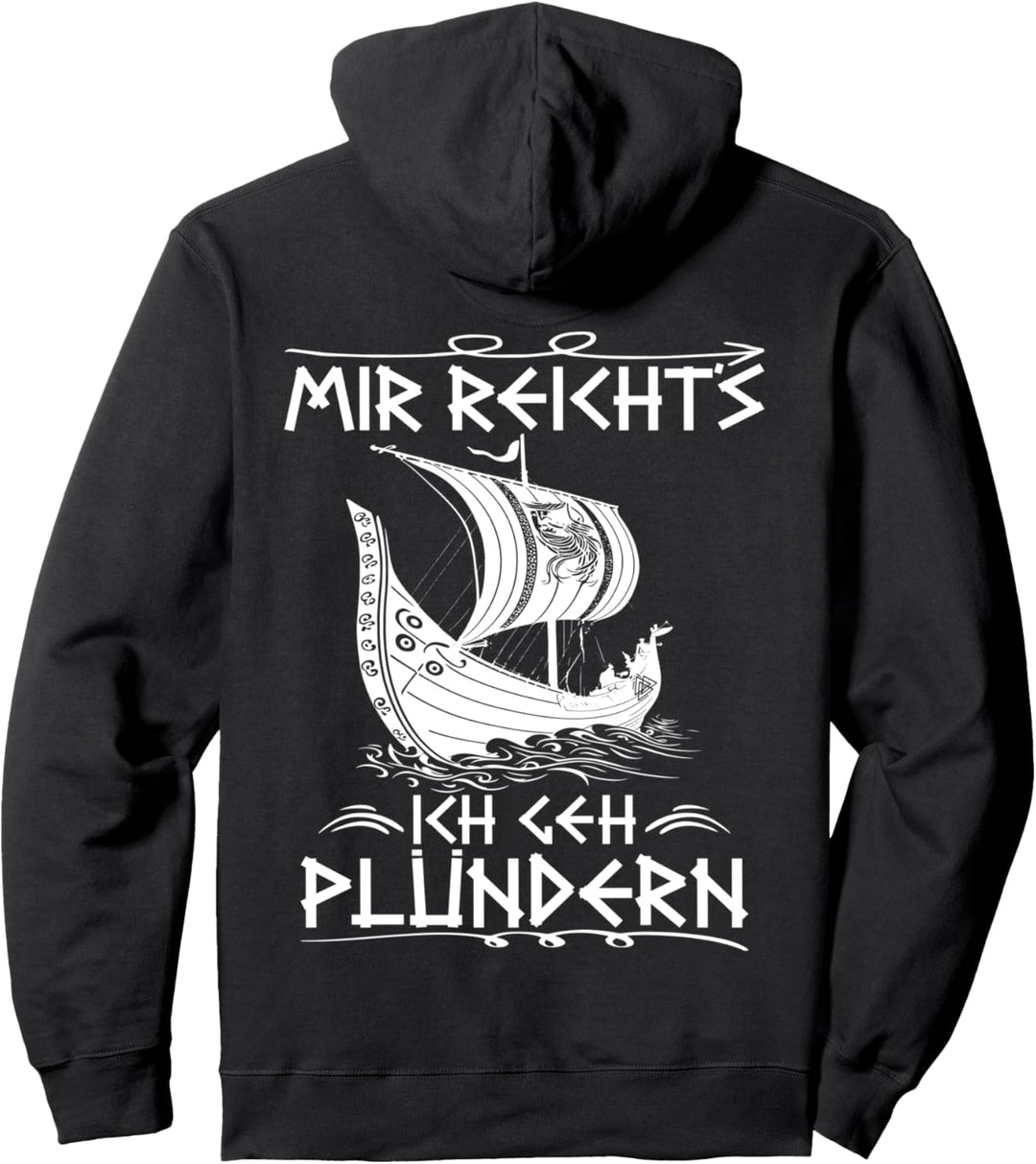 Wikinger Spruch Mir Reicht´s Ich Geh Plündern RÜCKENDRUCK Pullover Hoodie