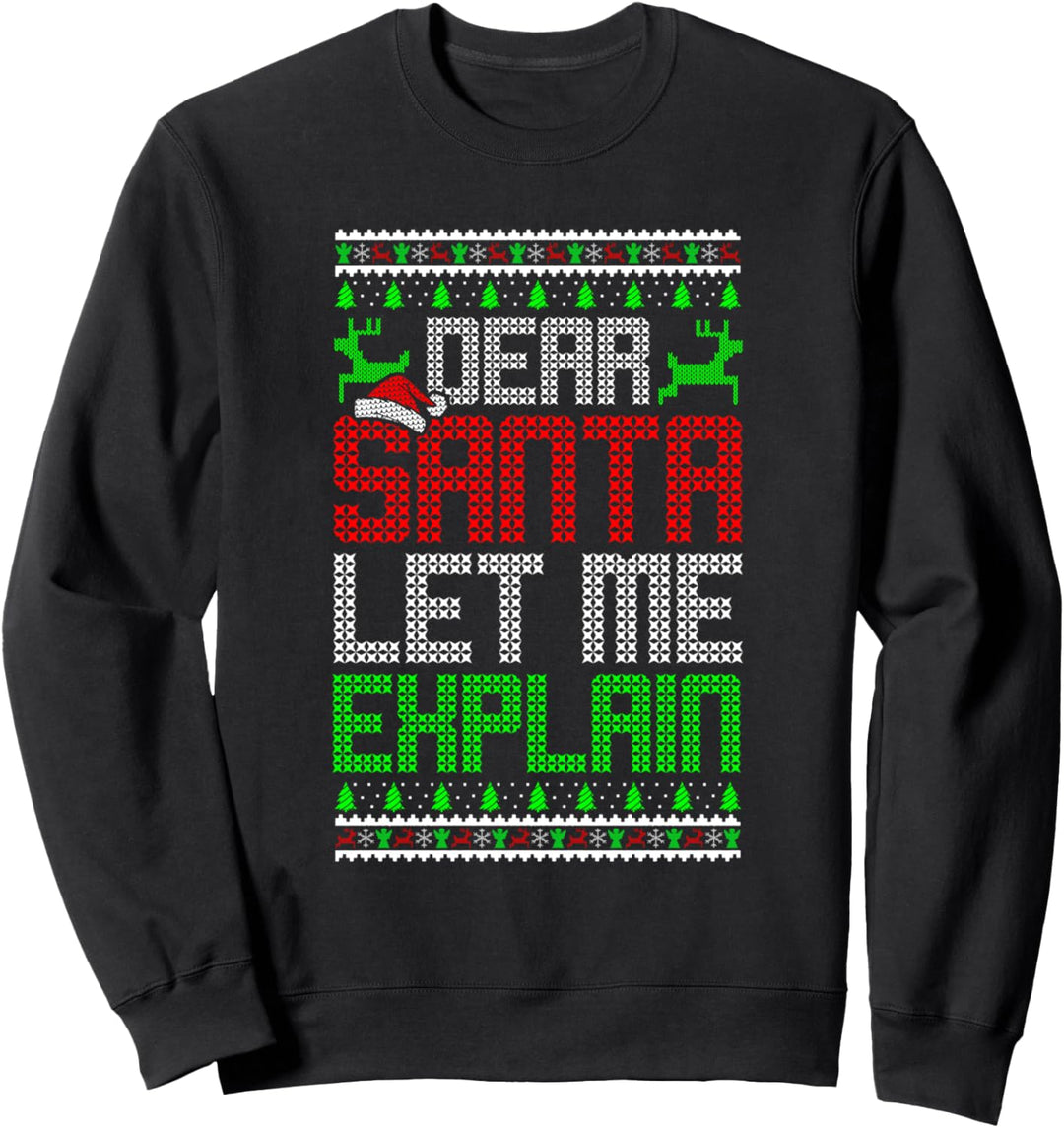 Lustiger Weihnachtspullover mit Aufschrift „Dear Santa Let Me Expla“ Sweatshirt