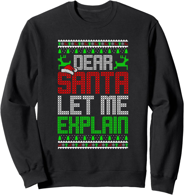 Lustiger Weihnachtspullover mit Aufschrift „Dear Santa Let Me Expla“ Sweatshirt