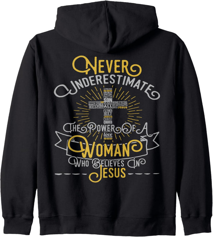 Unterschätze niemals die Kraft einer Frau, die an Jesus glau Kapuzenjacke