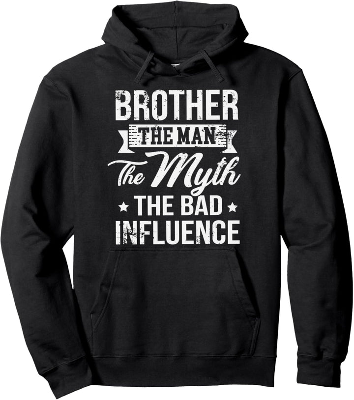 brother The Bad Influence Funny Gift Pullover Hoodie