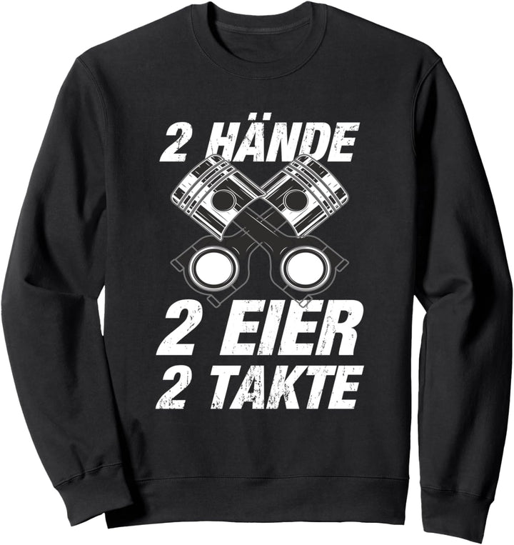Zwei Hände Zwei Eier Zwei Takte Zweitakt Motorroller Sweatshirt