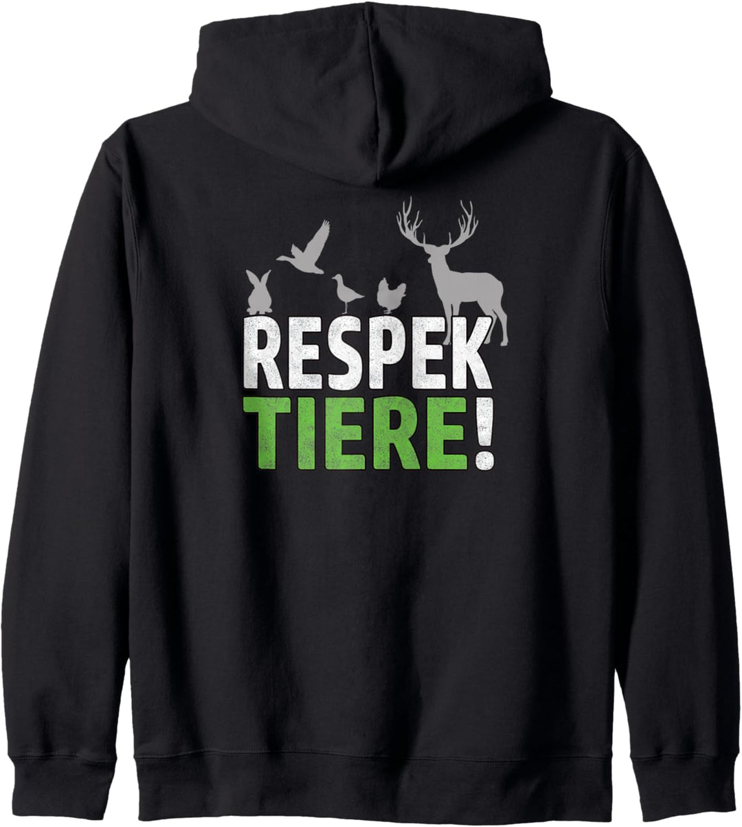 RESPEKTIERE TIERSCHUTZ TIERRECHTE VEGANER VEGETARIER Kapuzenjacke
