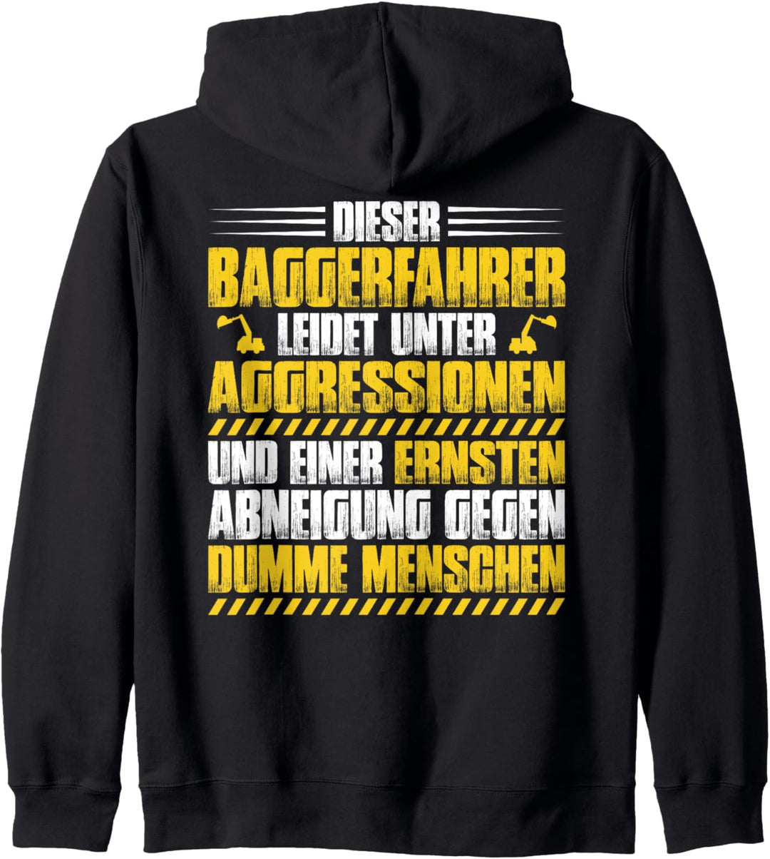 Baggerführer Aggressionen Bagger Baggerfahrer Kapuzenjacke