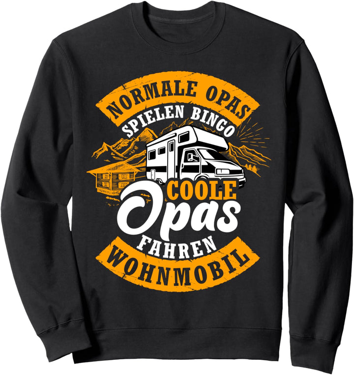 Camper Camping WoMo Kastenwagen Coole Opas fahren Wohnmobil Sweatshirt