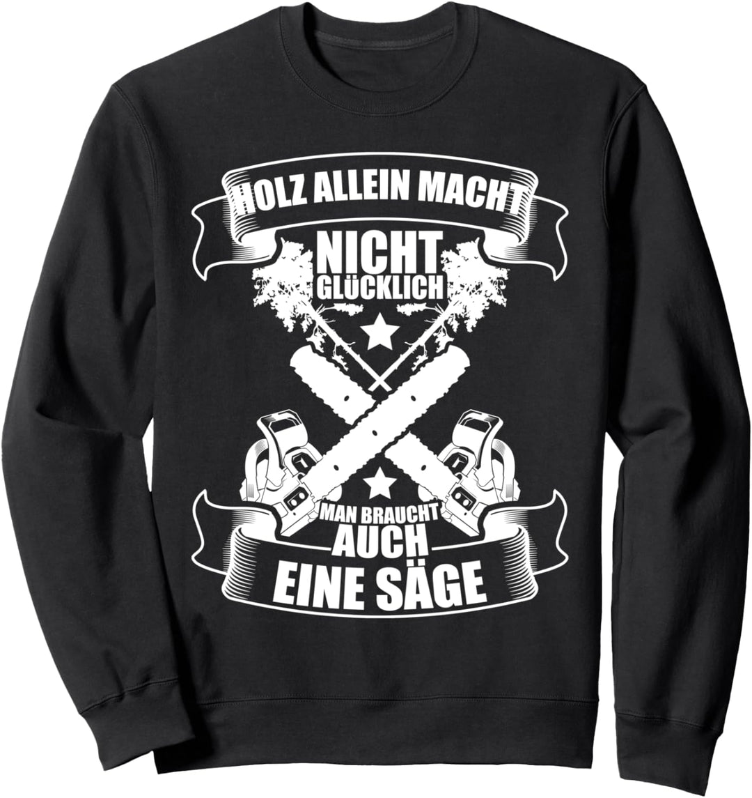 Kettensäge Motorsäge Holzfäller Geschenk Holz Machen Sweatshirt