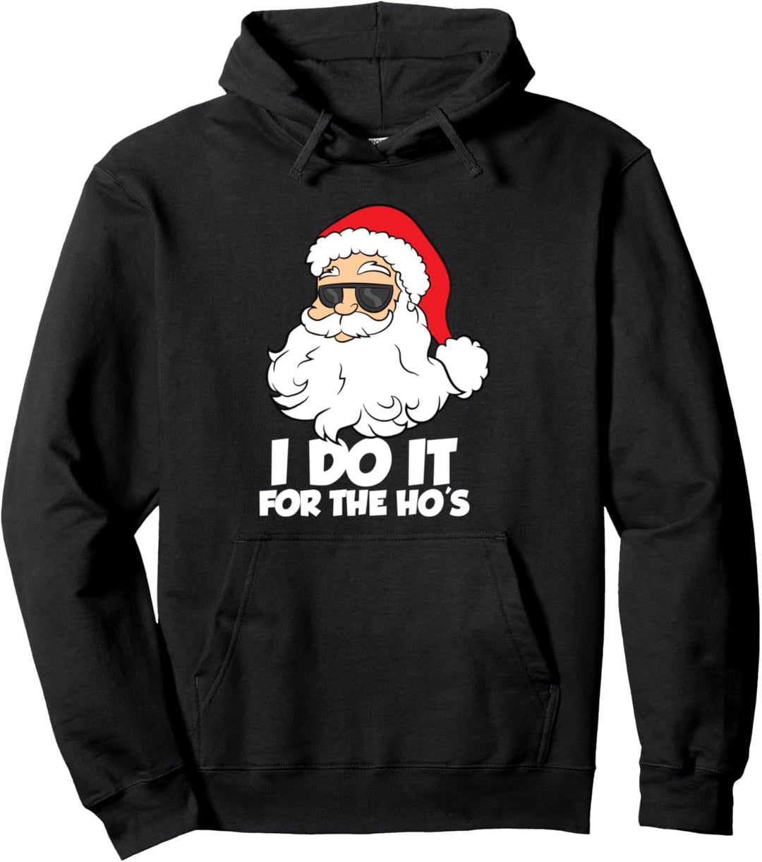 Lustiger Weihnachtsmann mit Aufschrift "I Do It For The Hos" Pullover Hoodie