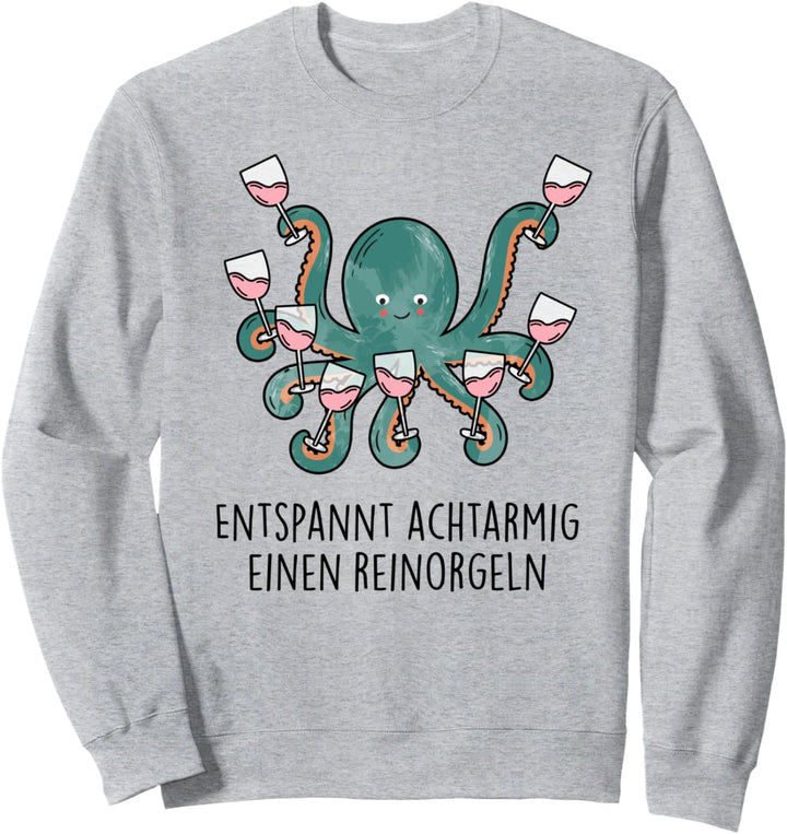 Entspannt achtarmig einen reinorgeln 2. Tintenfisch Wein Fun Sweatshirt