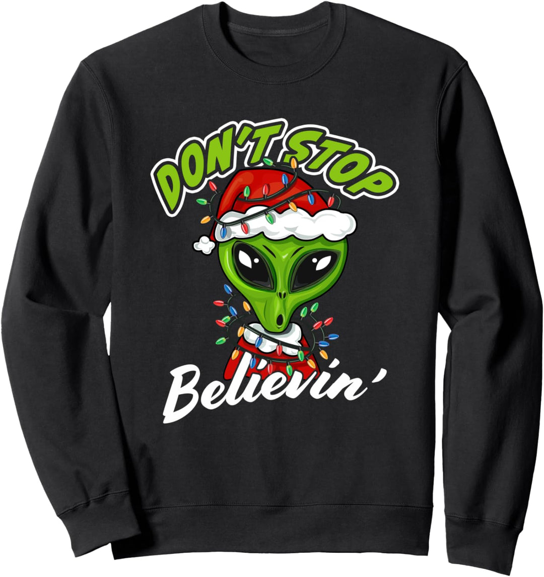 Funny Dont Stop Believin' Alien Santa Christmas Pun For Boys Sweatshirt