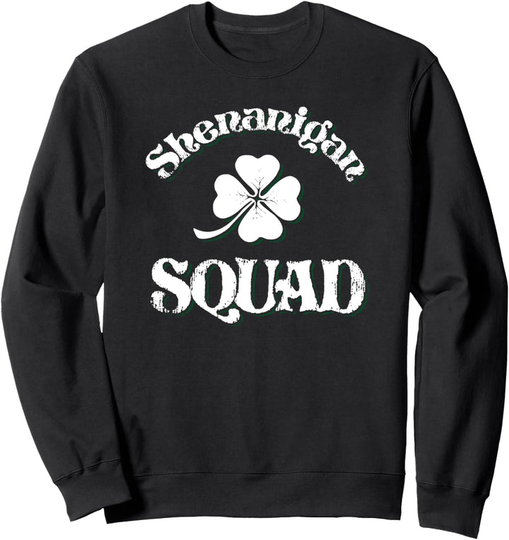 Shenanigan Squad St Patrick's Shamrock Funny Party Sweatshirt