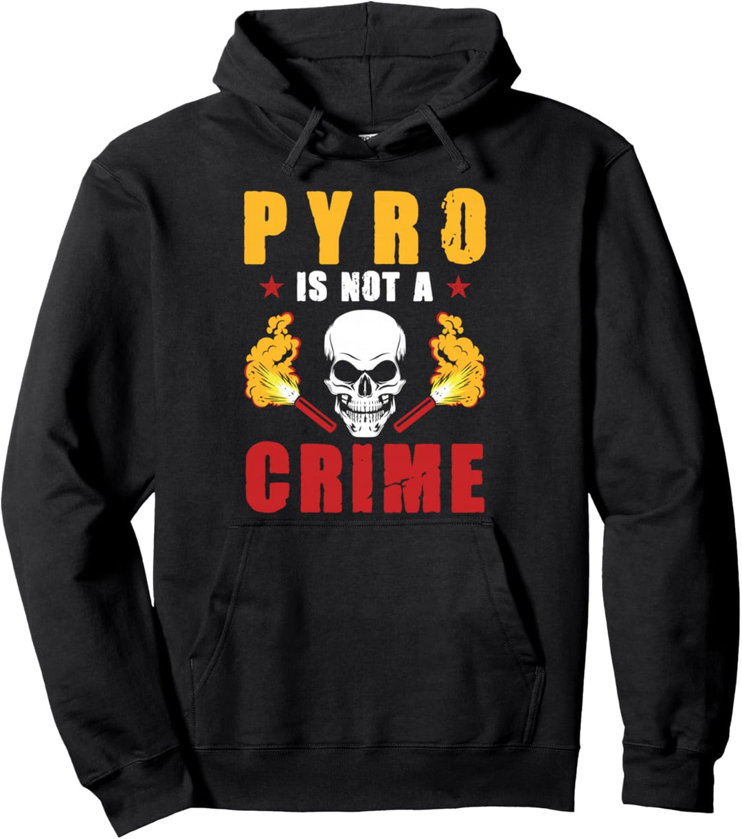 Pyro is not a crime T-Shirt Pyrotechnik ist kein Verbrechen Pullover Hoodie