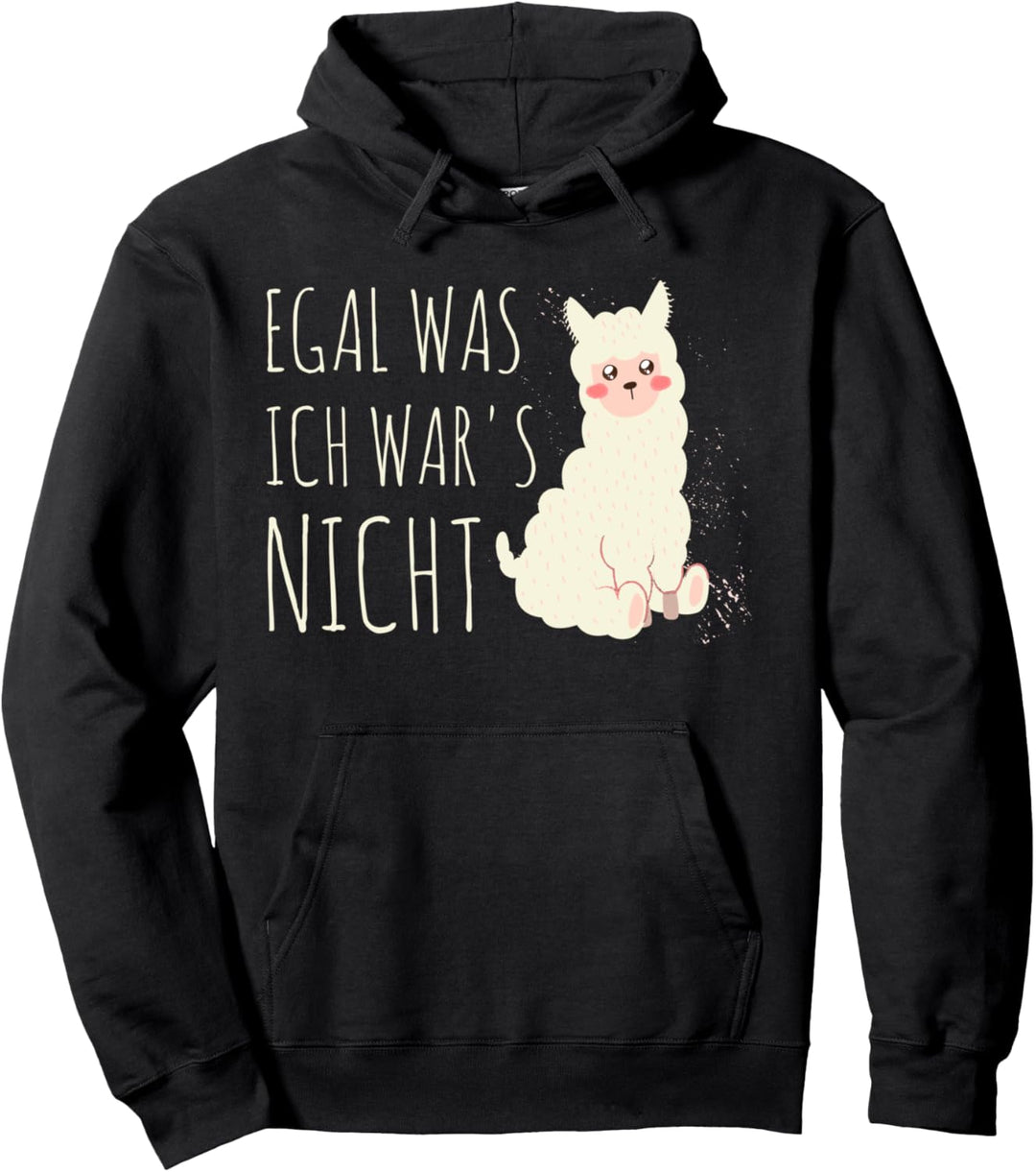 Geschenk süsses Lama Humor Spruch: Egal was, ich war es nicht Pullover Hoodie