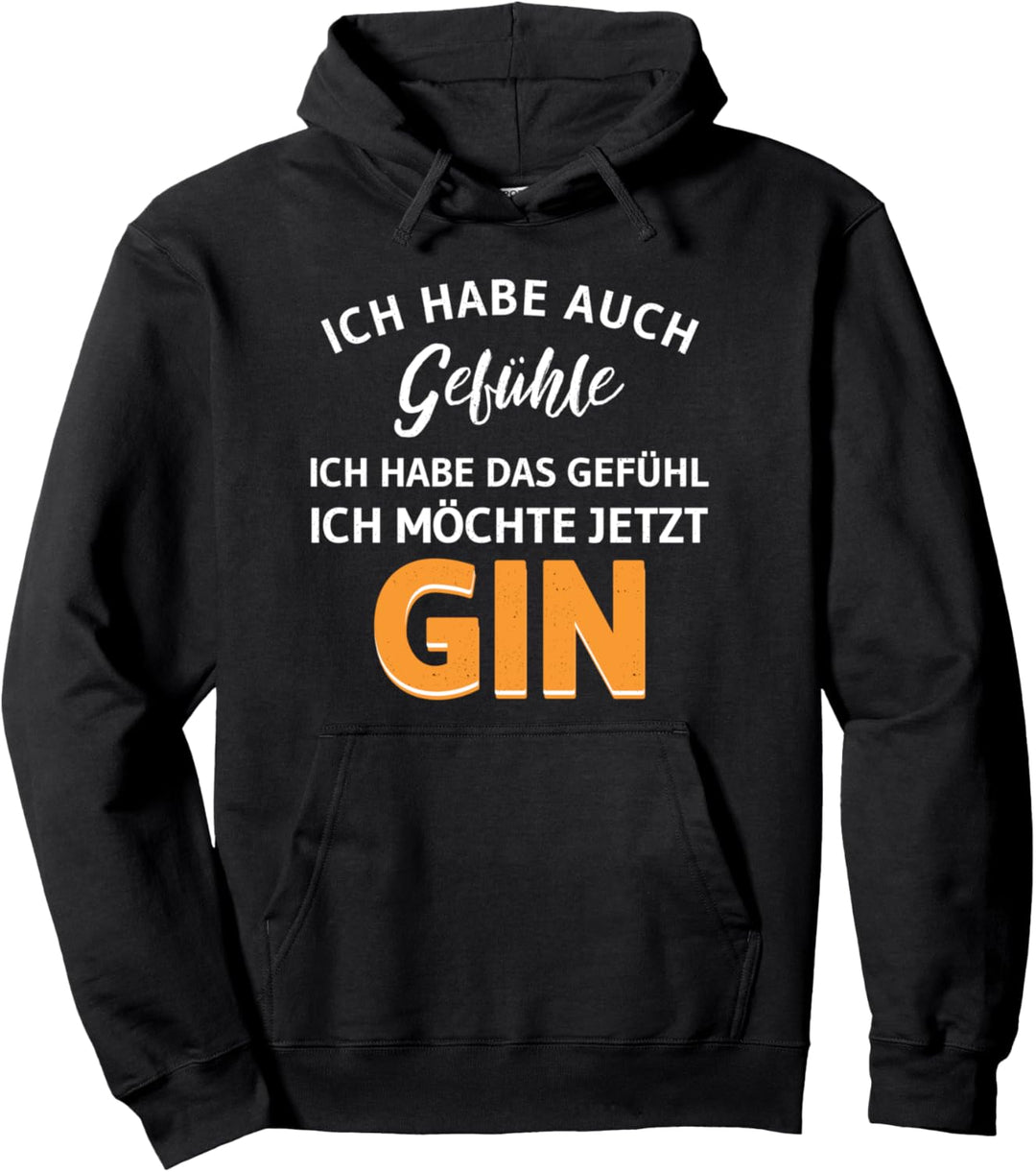 Tonic O Clock Ich habe auch Gefühle möchte jetzt Gin Pullover Hoodie