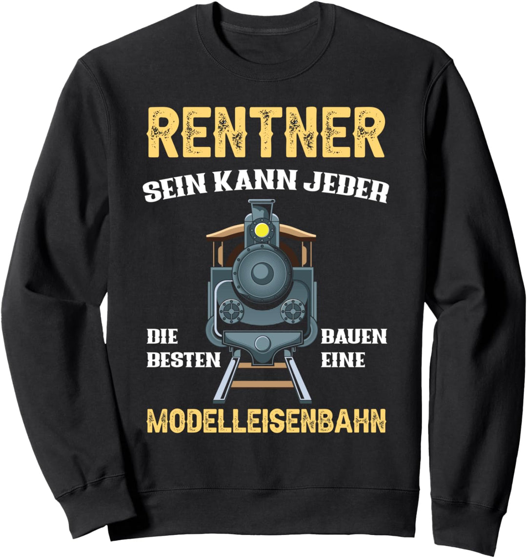 Rentner Eisenbahn Opa Modellbauer Modelleisenbahner Sweatshirt