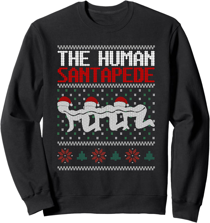 The Human Santapede Lustiger Parodie hässlicher Weihnachtspullover Wortspiel Sweatshirt