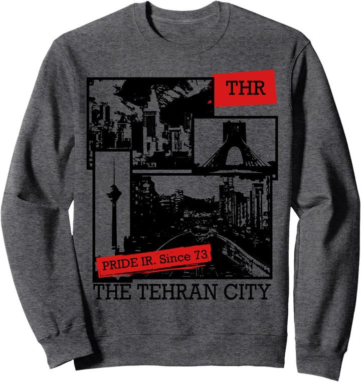 THR CITY Tehran Iran Sweatshirt