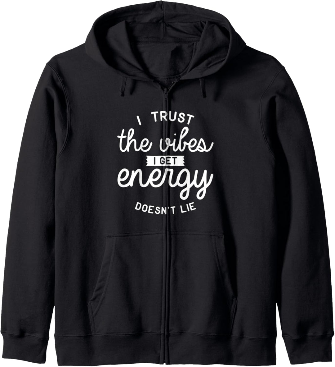 I Trust The Vibes I Get Spiritual Kapuzenjacke