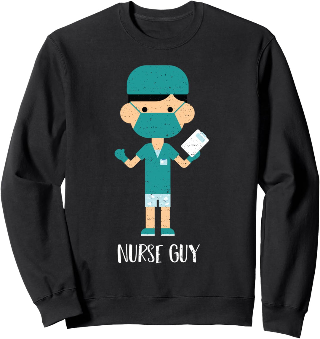 Pflege: Nurse Guy - Krankenschwester Sprüche Sweatshirt