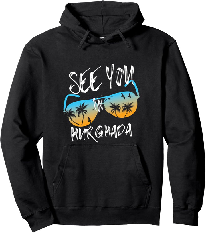 See You In Hurghada Holiday Egypt Sunset Sonnenbrille Pullover Hoodie