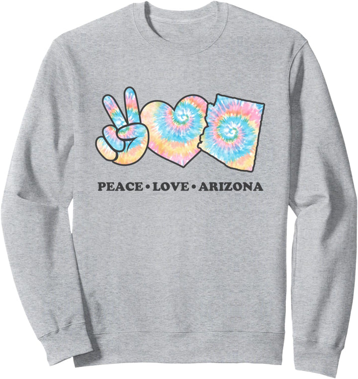 Peace Love Arizona Sweatshirt