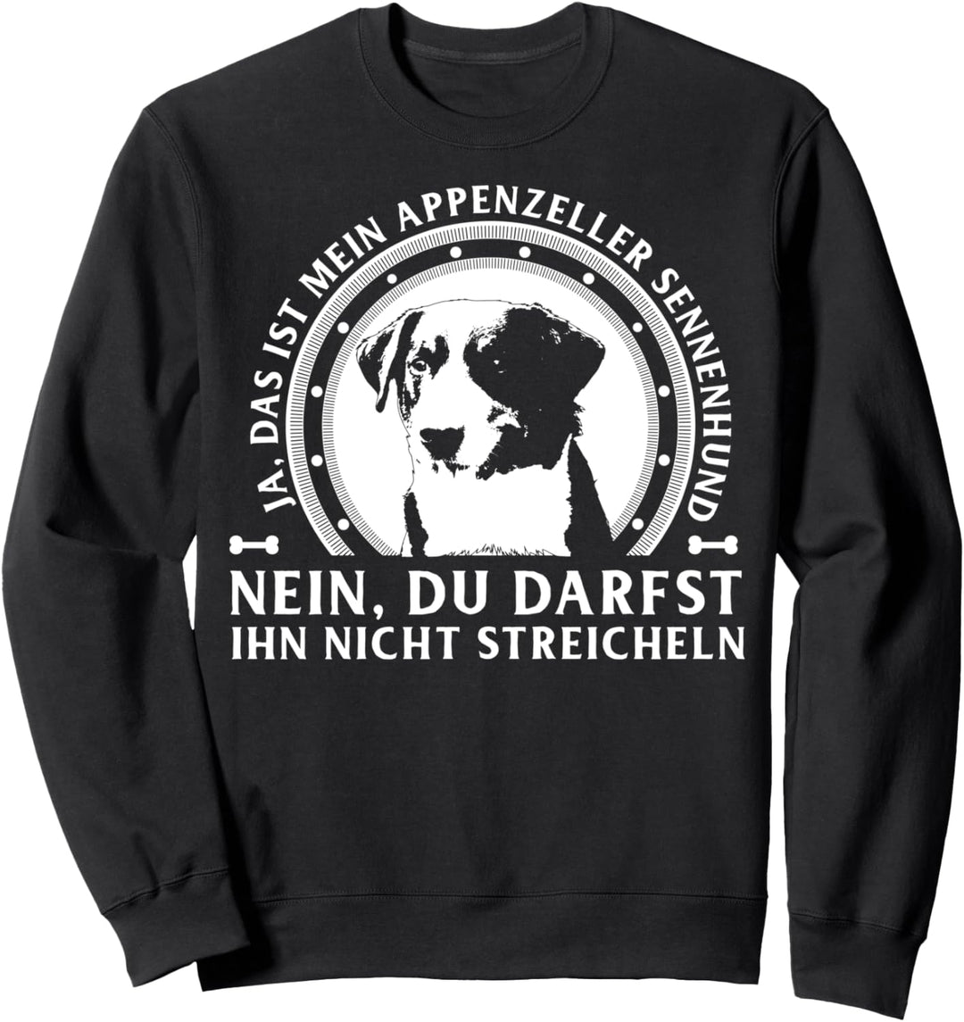 Ja das ist mein Appenzeller Sennenhund Geschenk Sweatshirt