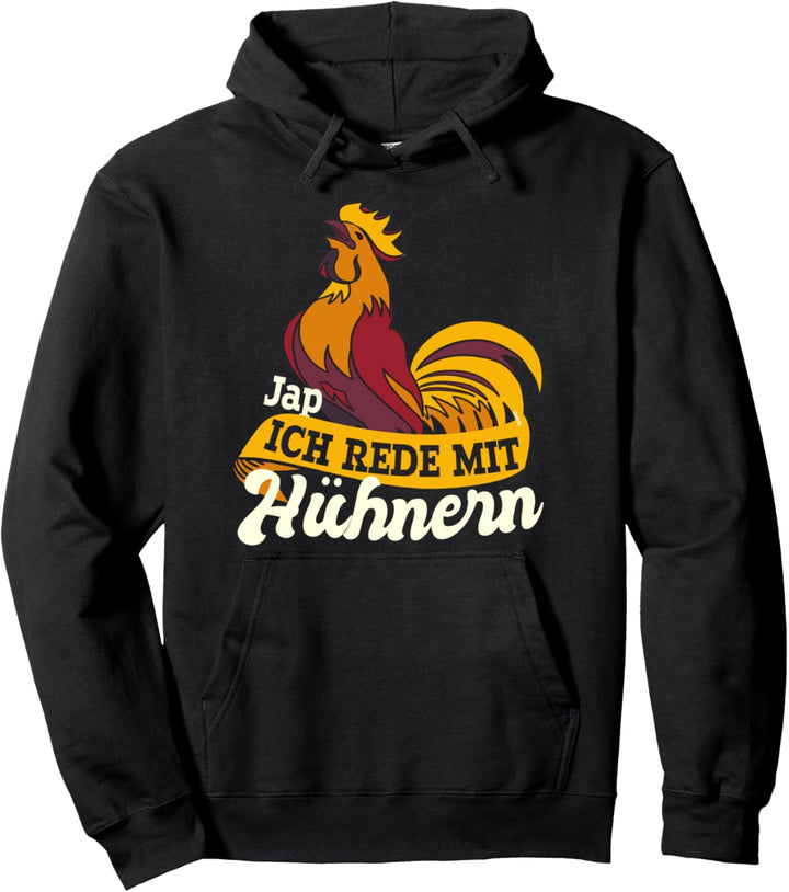 Jap Ich rede mit Hühner Landwirt Bauer Hühner Huhn Hahn Pullover Hoodie