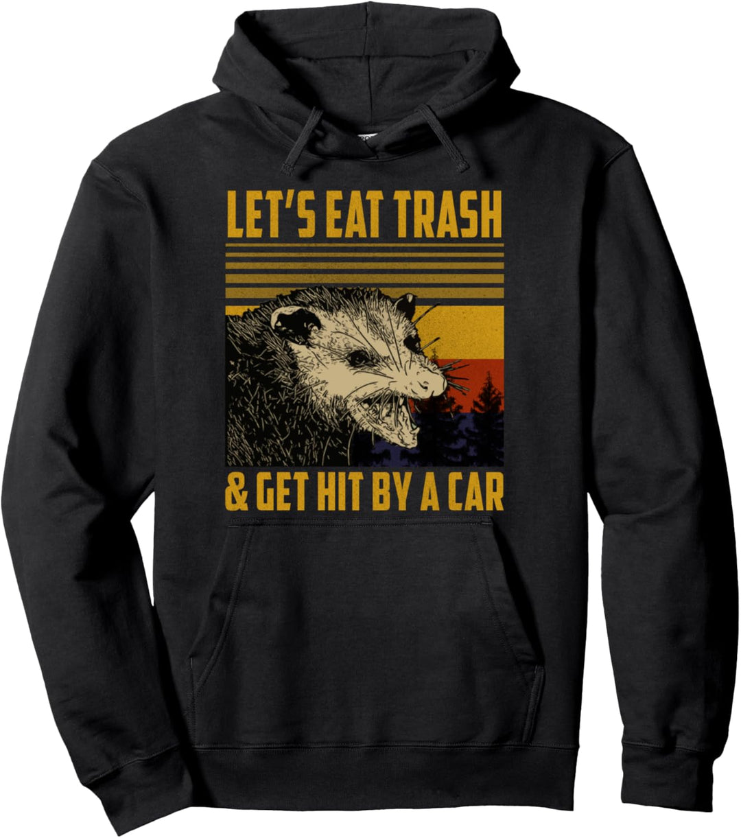 Lass uns Müll essen und von einem Auto angefahren werden - Vintage Opossum Pullover Hoodie