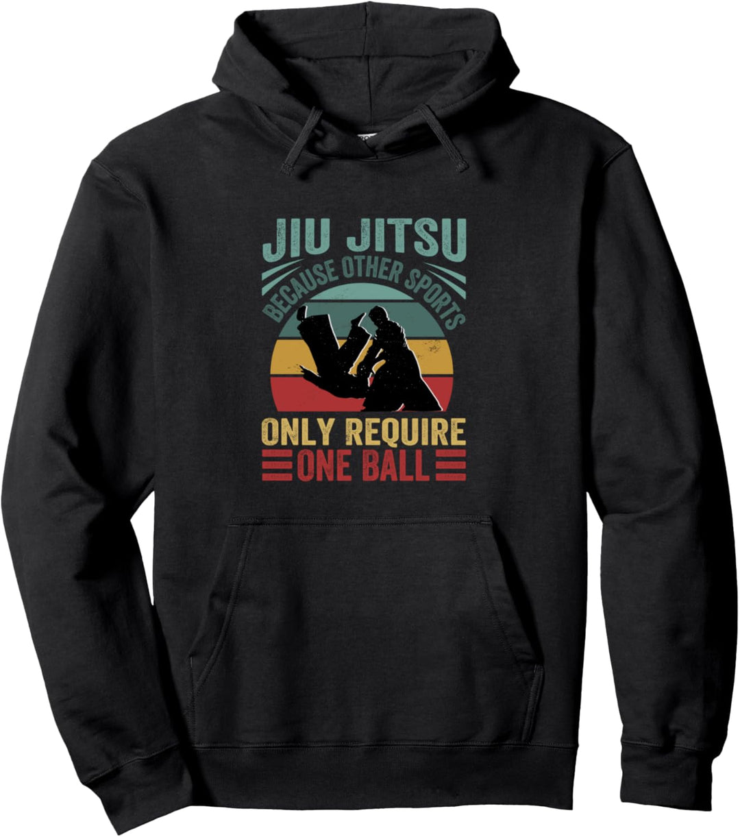 Jiu Jitsu - Because Other Sports Only Require One Ball Pullover Hoodie