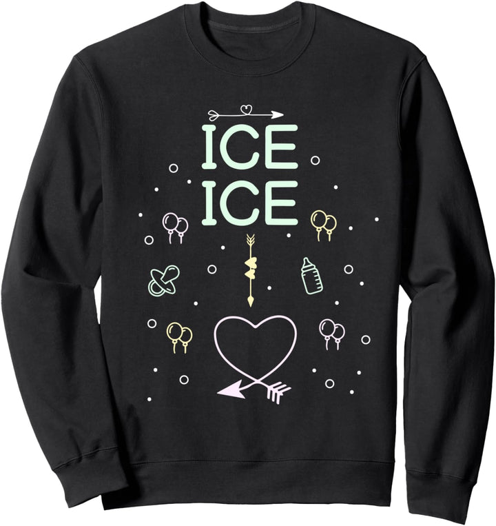 ICE ICE BABY TShirt Schwangerschaft Schwanger Baby Nachwuchs Sweatshirt