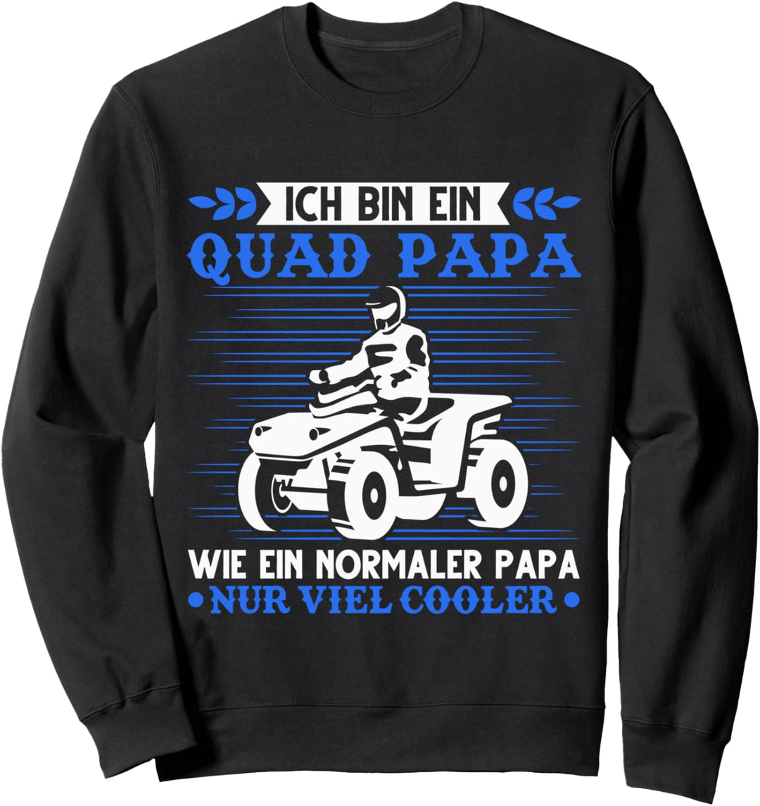 Quad Papa Quadfahrer Vater Quad Bike ATV 4x4 Sweatshirt