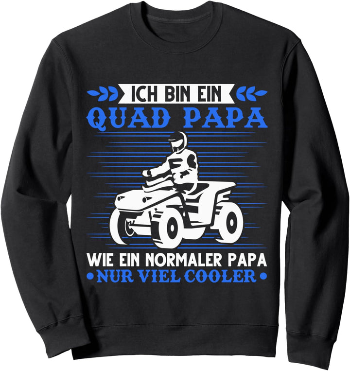 Quad Papa Quadfahrer Vater Quad Bike ATV 4x4 Sweatshirt