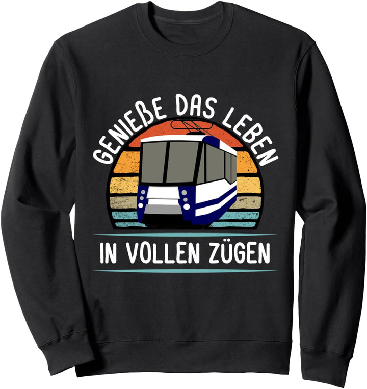 Geniess das Leben in vollen Zügen Tatra KT4D Strassenbahn Tram Sweatshirt