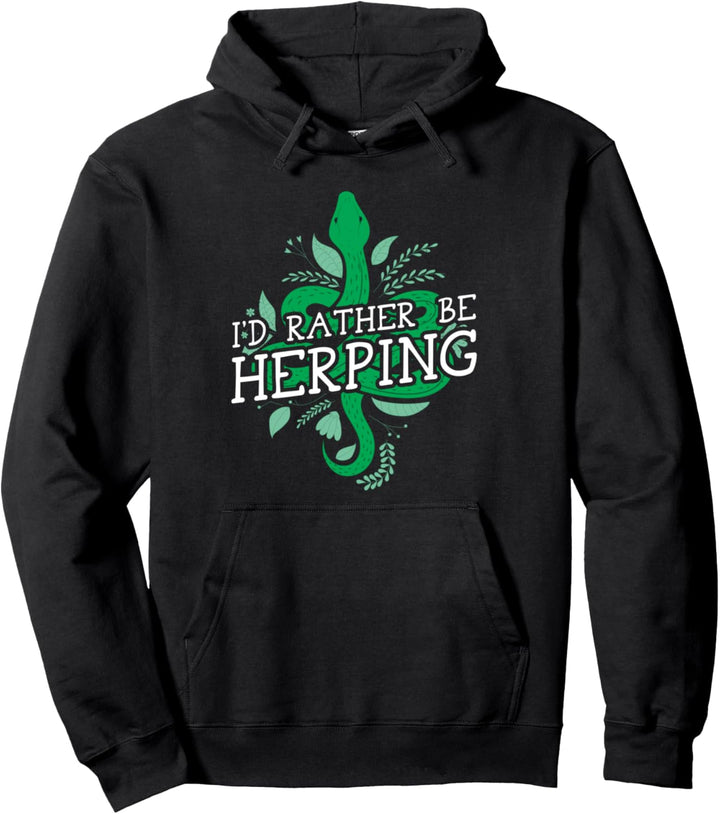 I'd rather be herping - cool snake herping gift Pullover Hoodie