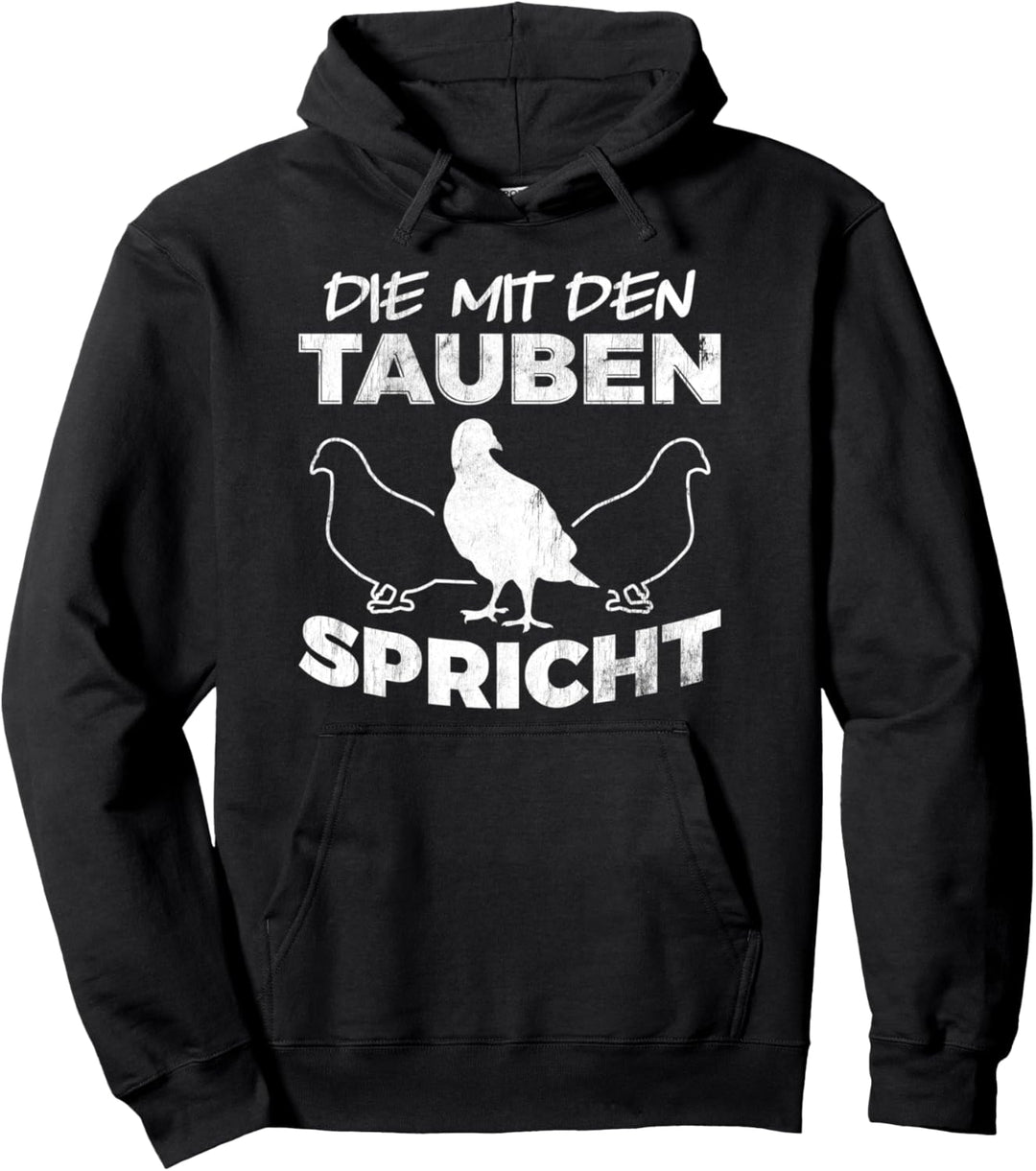 Die Mit Den Tauben Spricht Brieftaube Taube Pullover Hoodie
