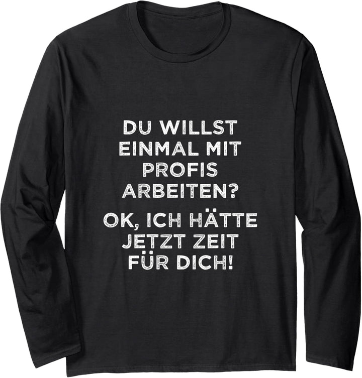 Du willst einmal mit Profis arbeiten? Männer Handwerker Langarmshirt