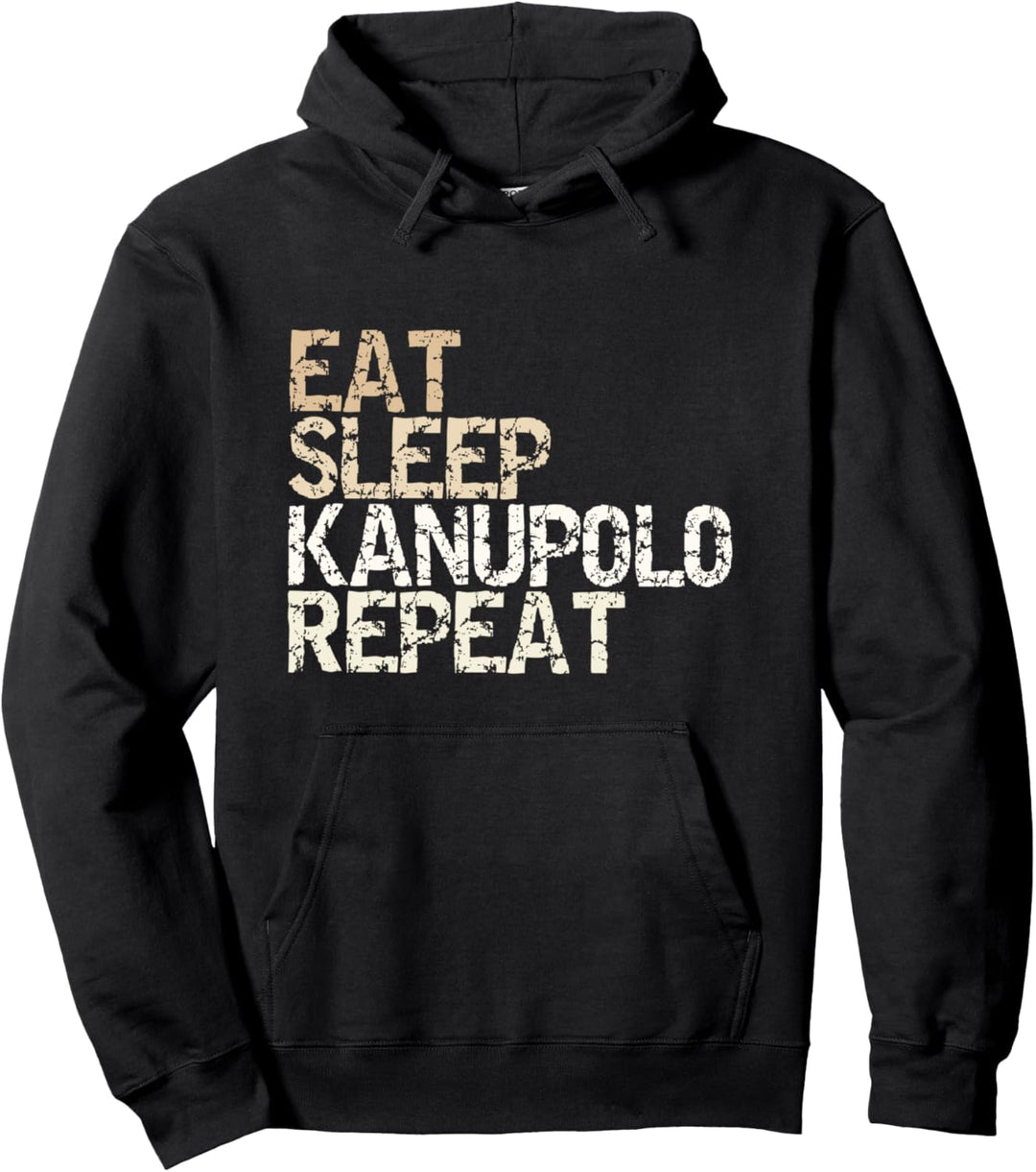 "Eat Sleep Kanupolo Repeat" Wassersport Kanusport Kanu Boot Pullover Hoodie