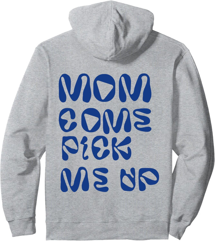 Mama komm hol mich ab Pullover Hoodie